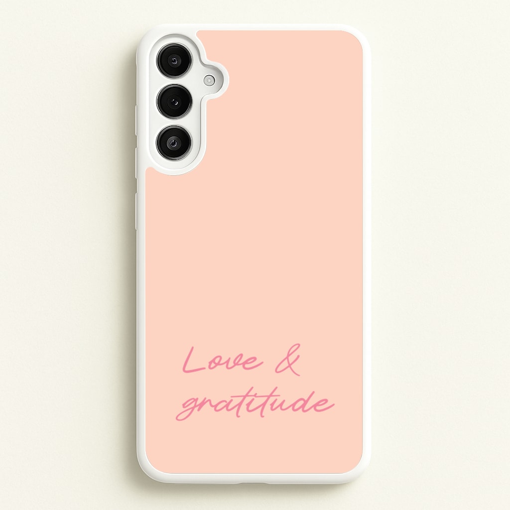 Love And Gratitude - Quotes Phone Case for Galaxy A36