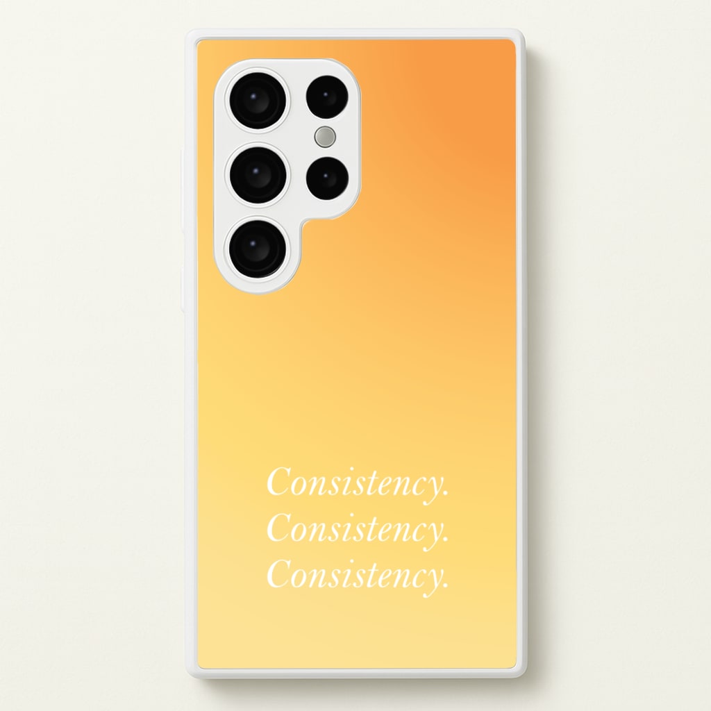 Consistency Yellow - Quotes Phone Case for Galaxy S24 Ultra