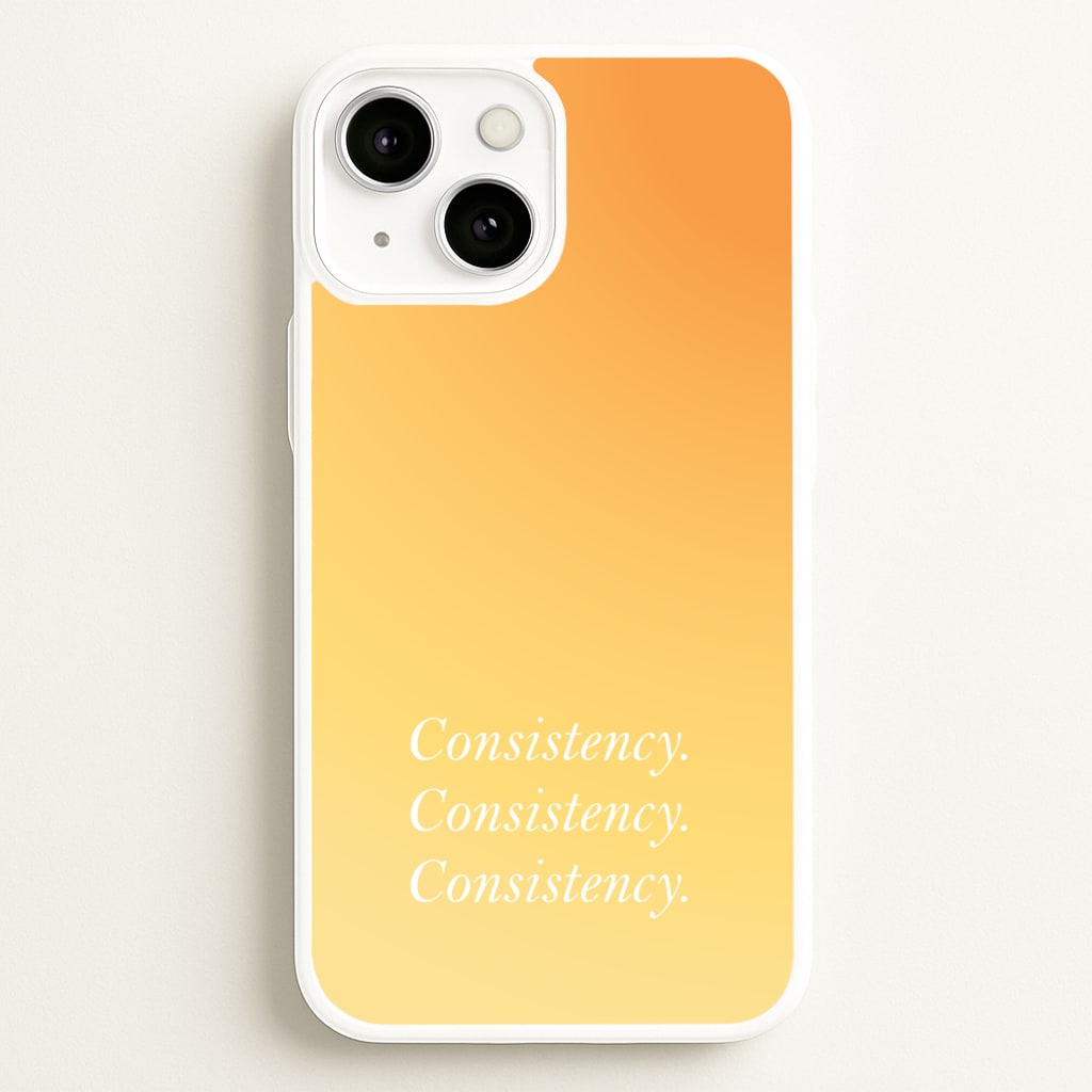 Consistency Yellow - Quotes Phone Case for iPhone 13