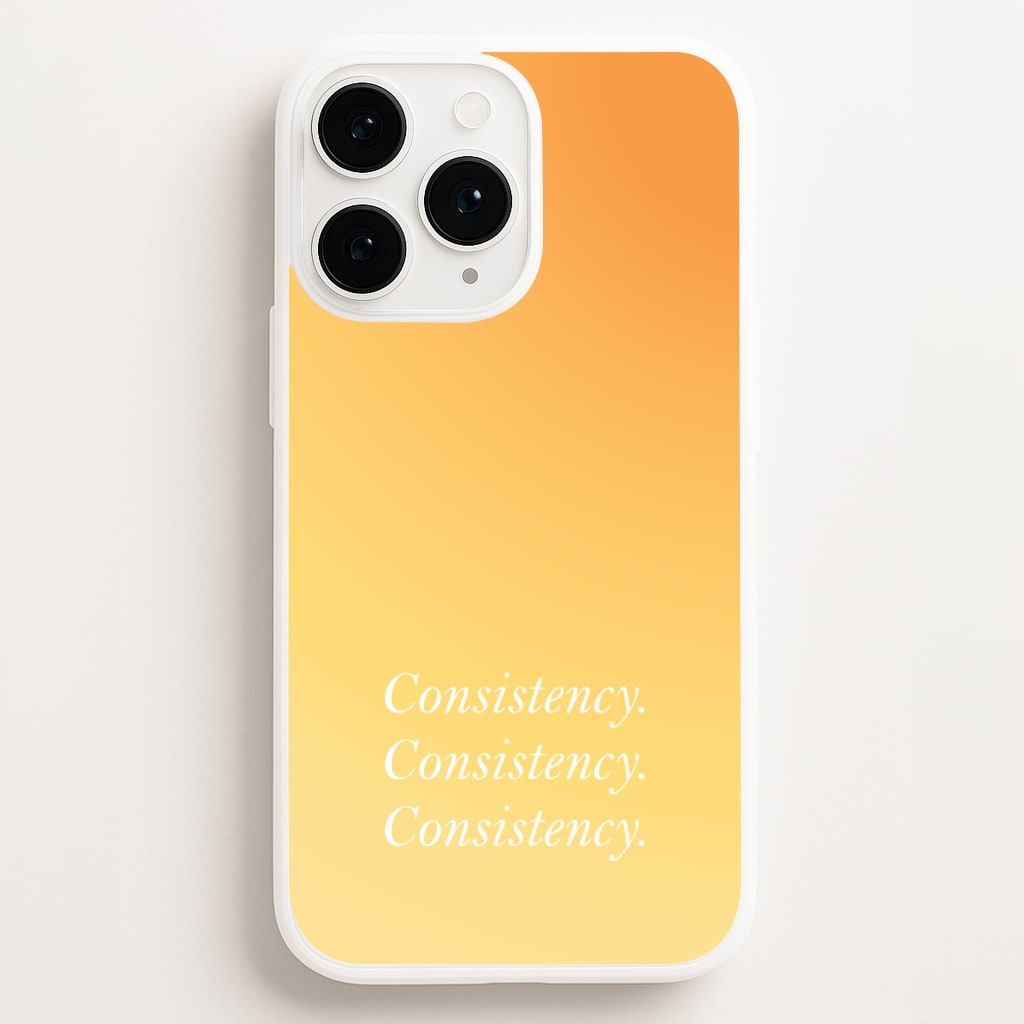 Consistency Yellow - Quotes Phone Case for iPhone 11 Pro