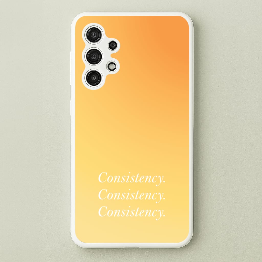 Consistency Yellow - Quotes Phone Case for Galaxy A13