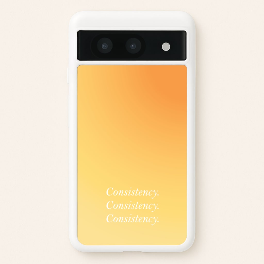 Consistency Yellow - Quotes Phone Case for Google Pixel 8a