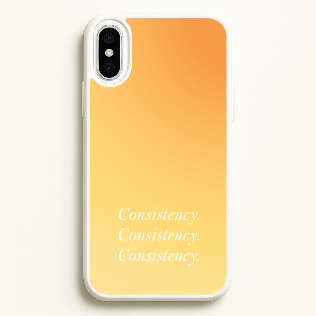 Consistency Yellow - Quotes Phone Case for iPhone XS Max