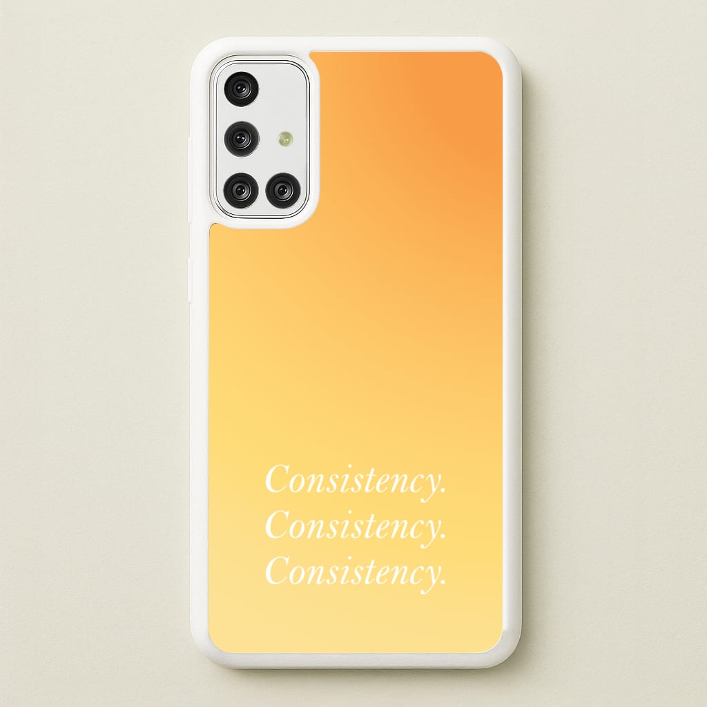 Consistency Yellow - Quotes Phone Case for Galaxy A71
