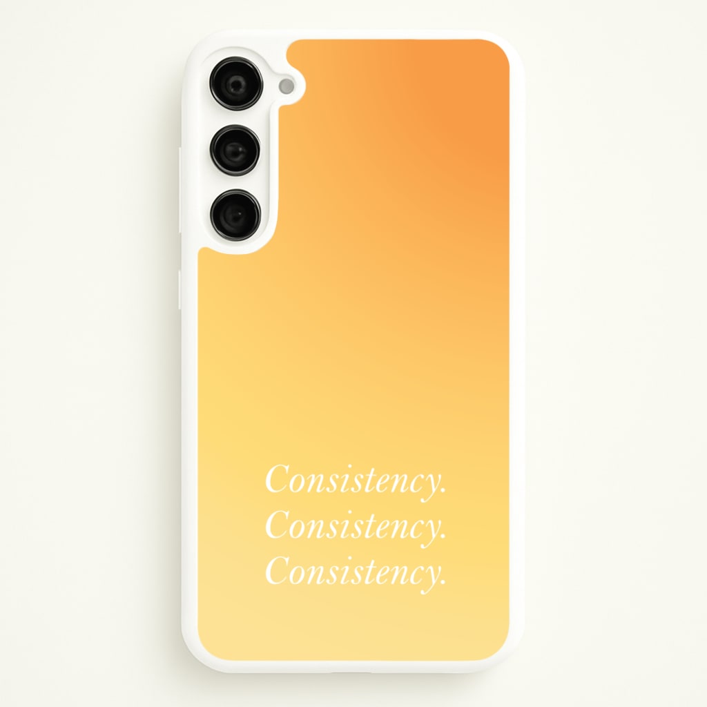 Consistency Yellow - Quotes Phone Case for Galaxy S23 Plus
