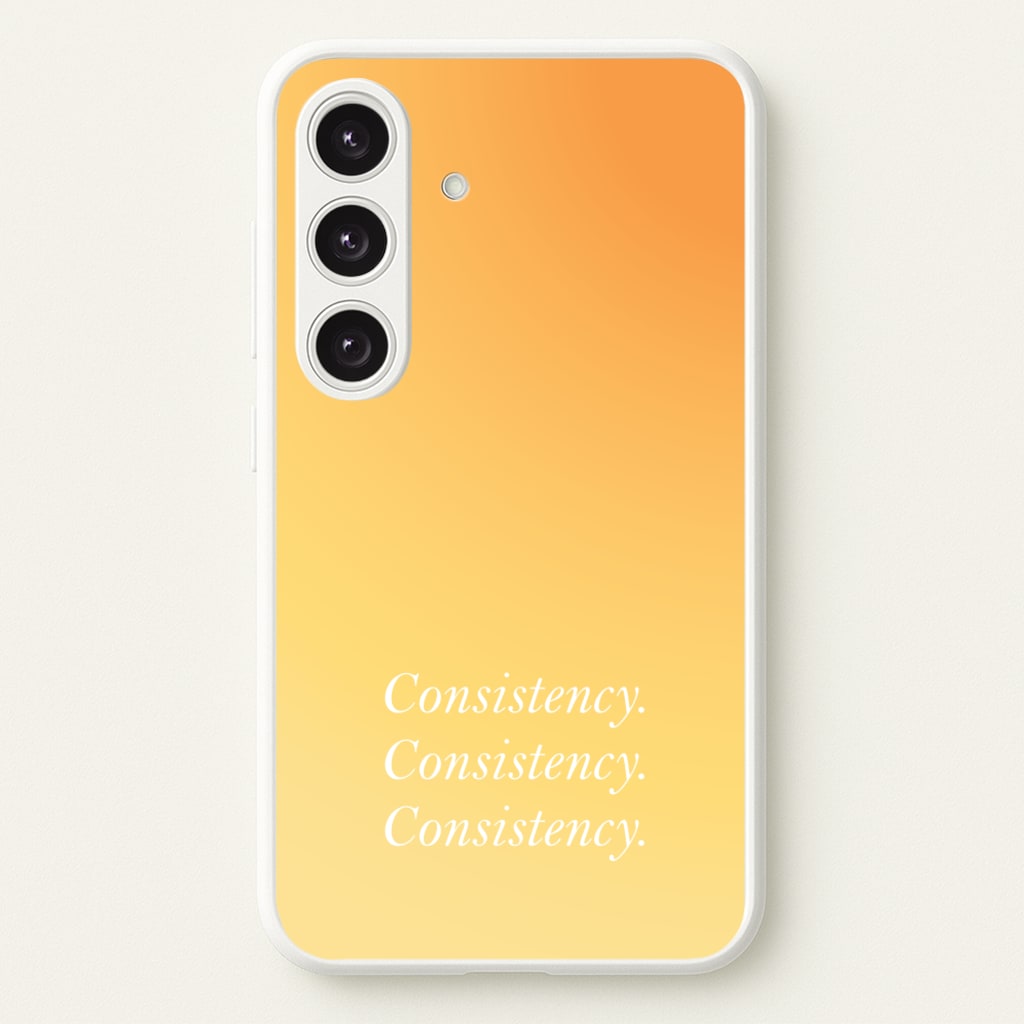 Consistency Yellow - Quotes Phone Case for Galaxy S25