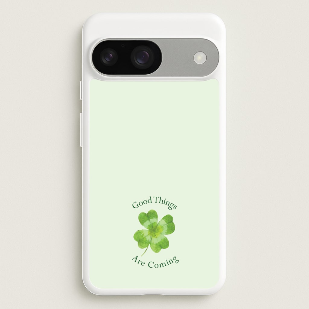 Good Things Are Coming Clover - Quotes Phone Case for Google Pixel 9 / 9 Pro