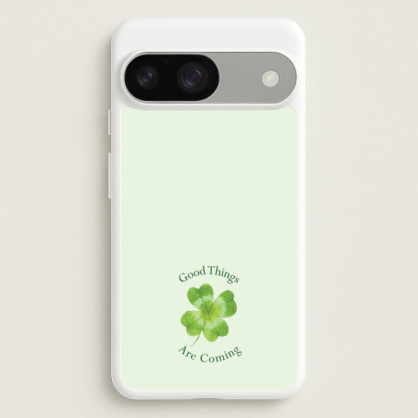Good Things Are Coming Clover - Quotes Phone Case for Google Pixel 9 / 9 Pro