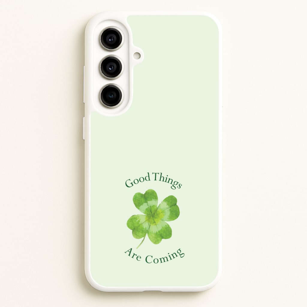 Good Things Are Coming Clover - Quotes Phone Case for Galaxy A56