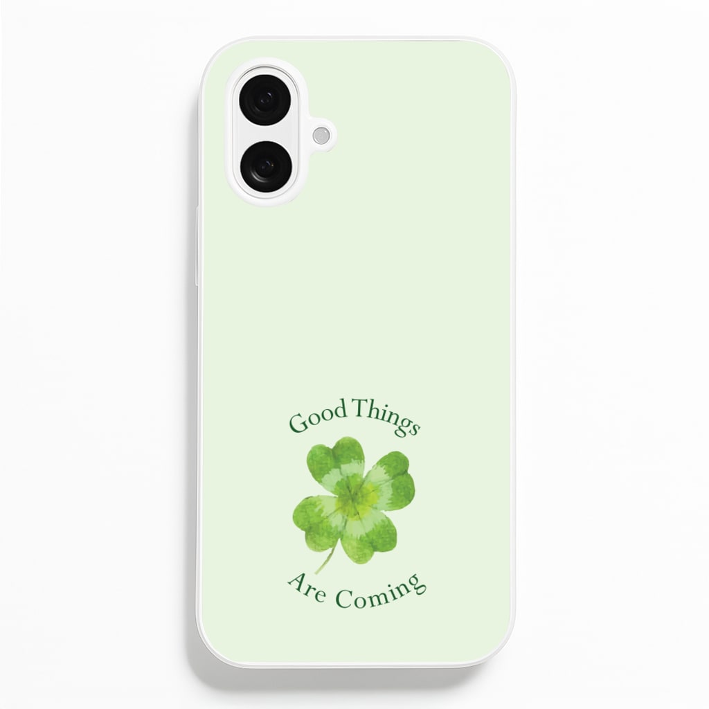 Good Things Are Coming Clover Phone Case