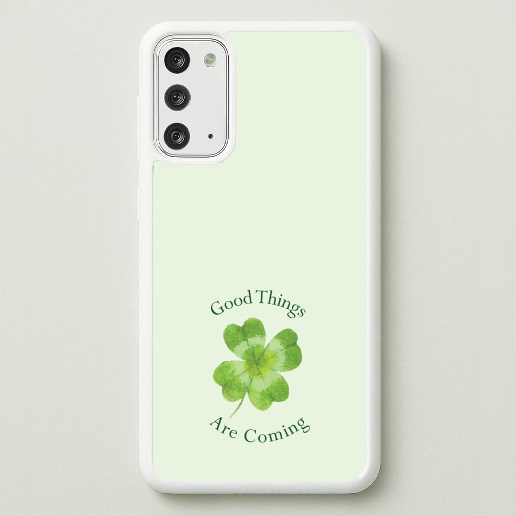 Good Things Are Coming Clover - Quotes Phone Case for Galaxy Note 20