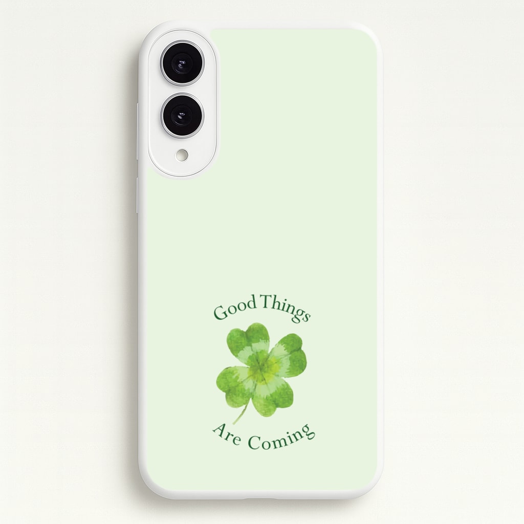 Good Things Are Coming Clover - Quotes Phone Case for Galaxy S25 Edge