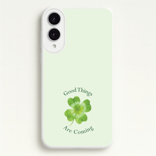 Good Things Are Coming Clover - Quotes Phone Case for Galaxy S25 Edge