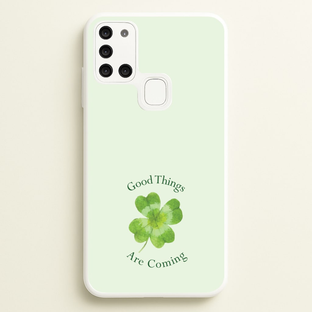 Good Things Are Coming Clover - Quotes Phone Case for Galaxy A21s