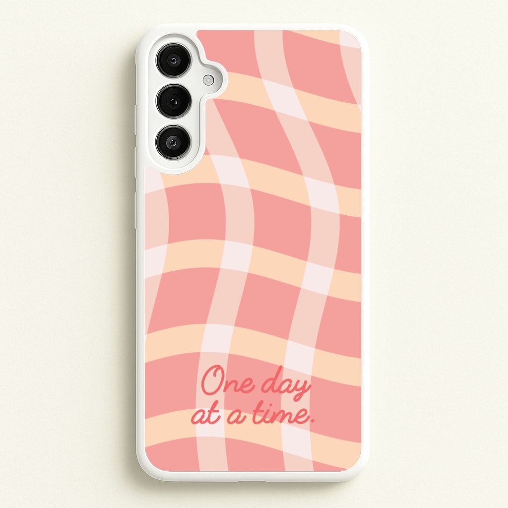 One Day At A Time - Quotes Phone Case for Galaxy A34
