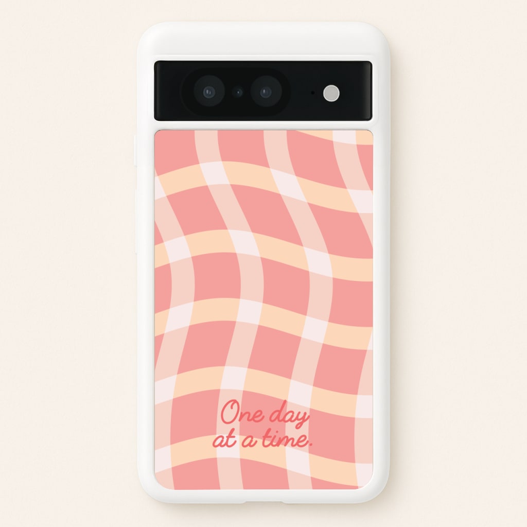 One Day At A Time - Quotes Phone Case for Google Pixel 8