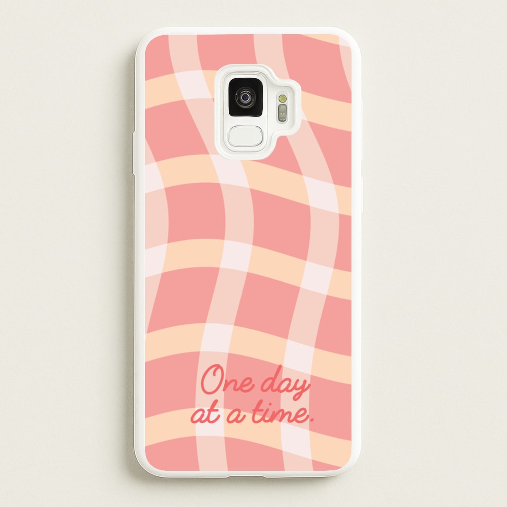 One Day At A Time - Quotes Phone Case for Galaxy S9