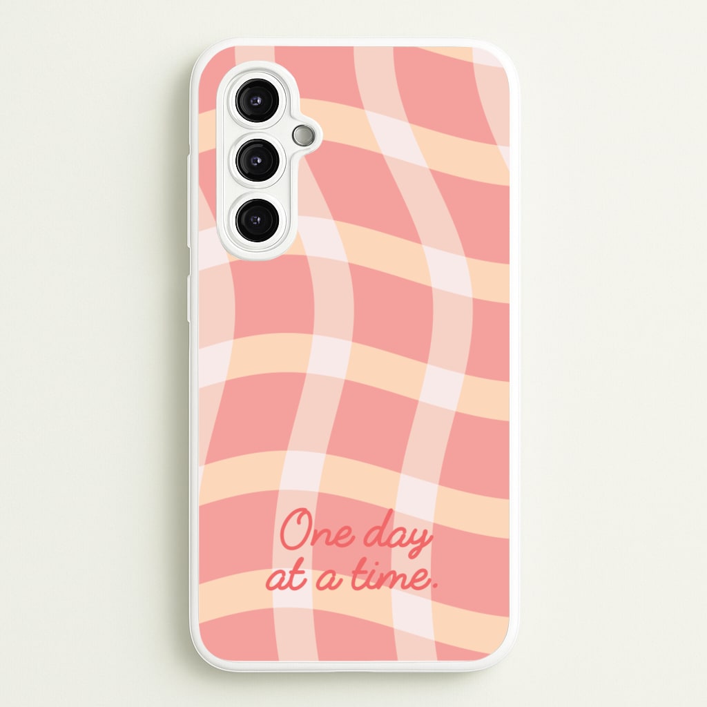 One Day At A Time - Quotes Phone Case for Galaxy A14
