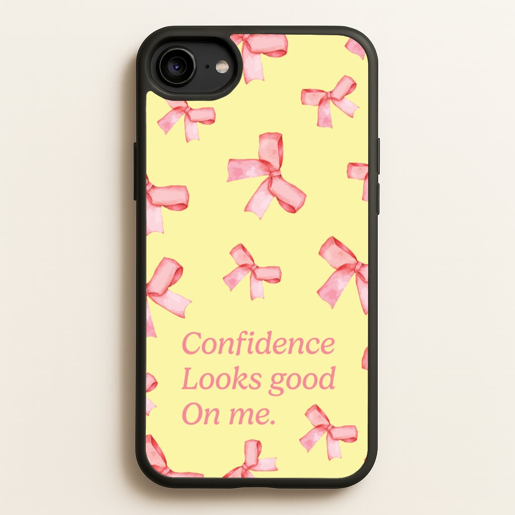 Coquette Confidence Looks Good On Me - Quotes Phone Case for iPhone 6 / 7 / 8 / SE