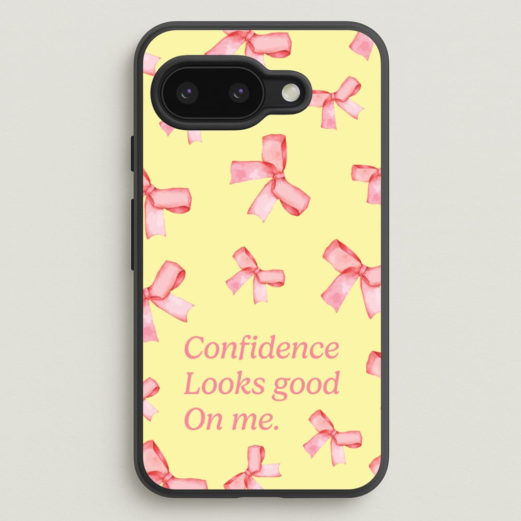 Coquette Confidence Looks Good On Me - Quotes Phone Case for Google Pixel 9a