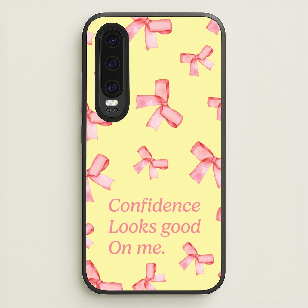 Coquette Confidence Looks Good On Me - Quotes Phone Case for Huawei P30