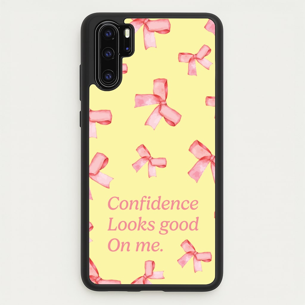 Coquette Confidence Looks Good On Me - Quotes Phone Case for Huawei P30 Pro