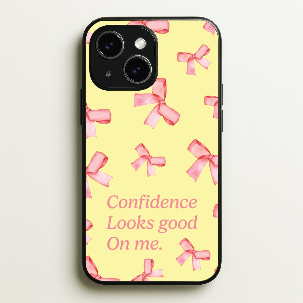 Coquette Confidence Looks Good On Me - Quotes Phone Case for iPhone 15