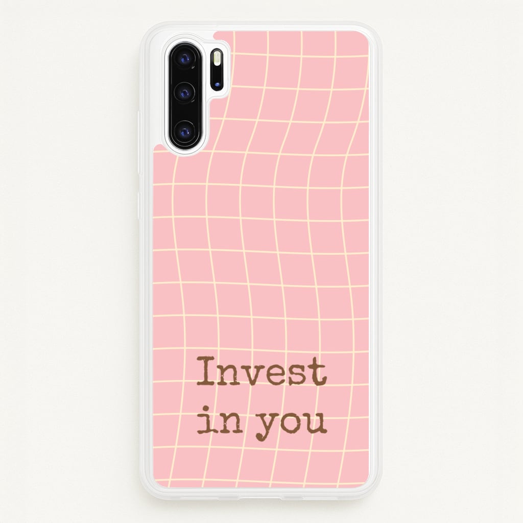 Invest In You, Baby Pink - Quotes Phone Case for Huawei P30 Pro