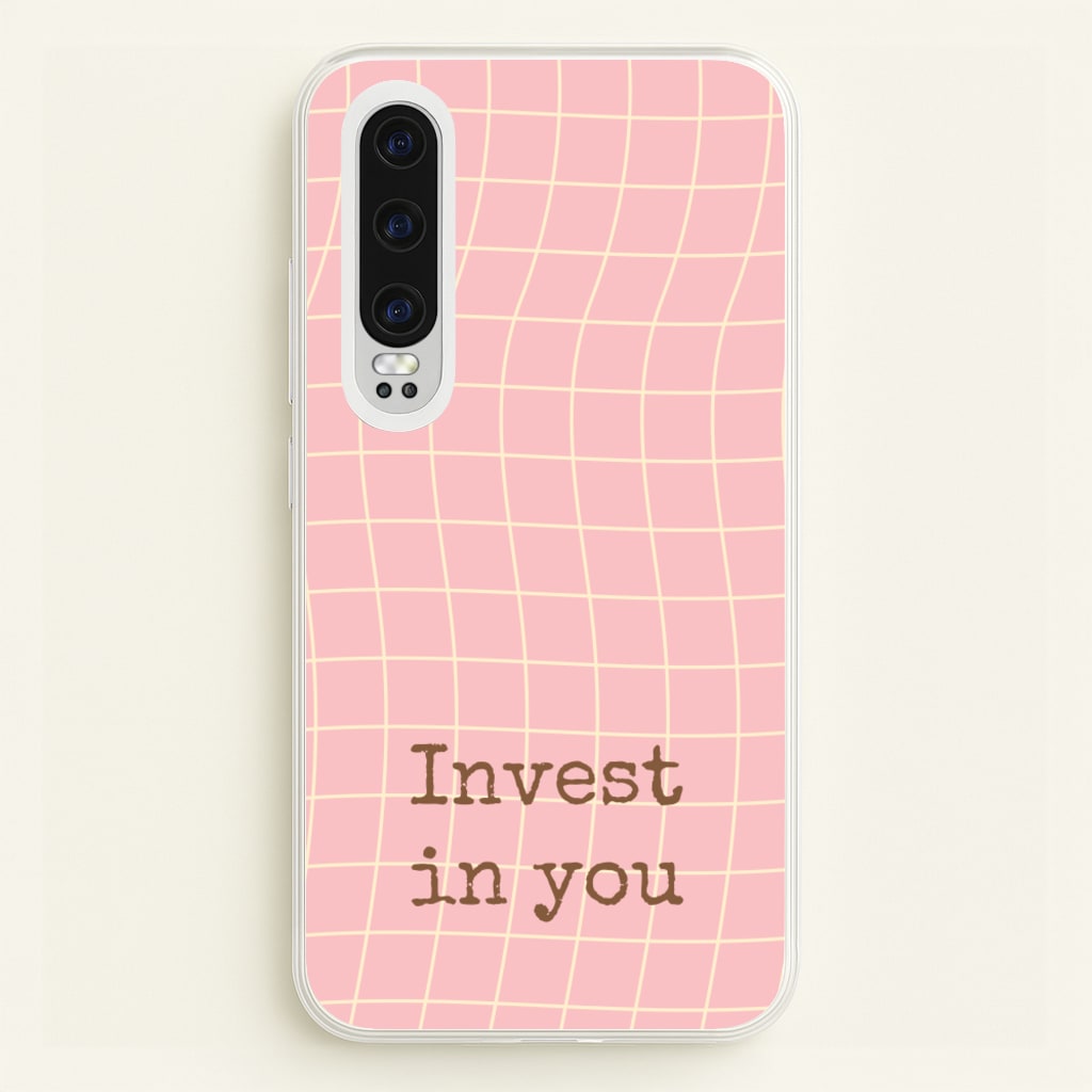 Invest In You, Baby Pink - Quotes Phone Case for Huawei P30