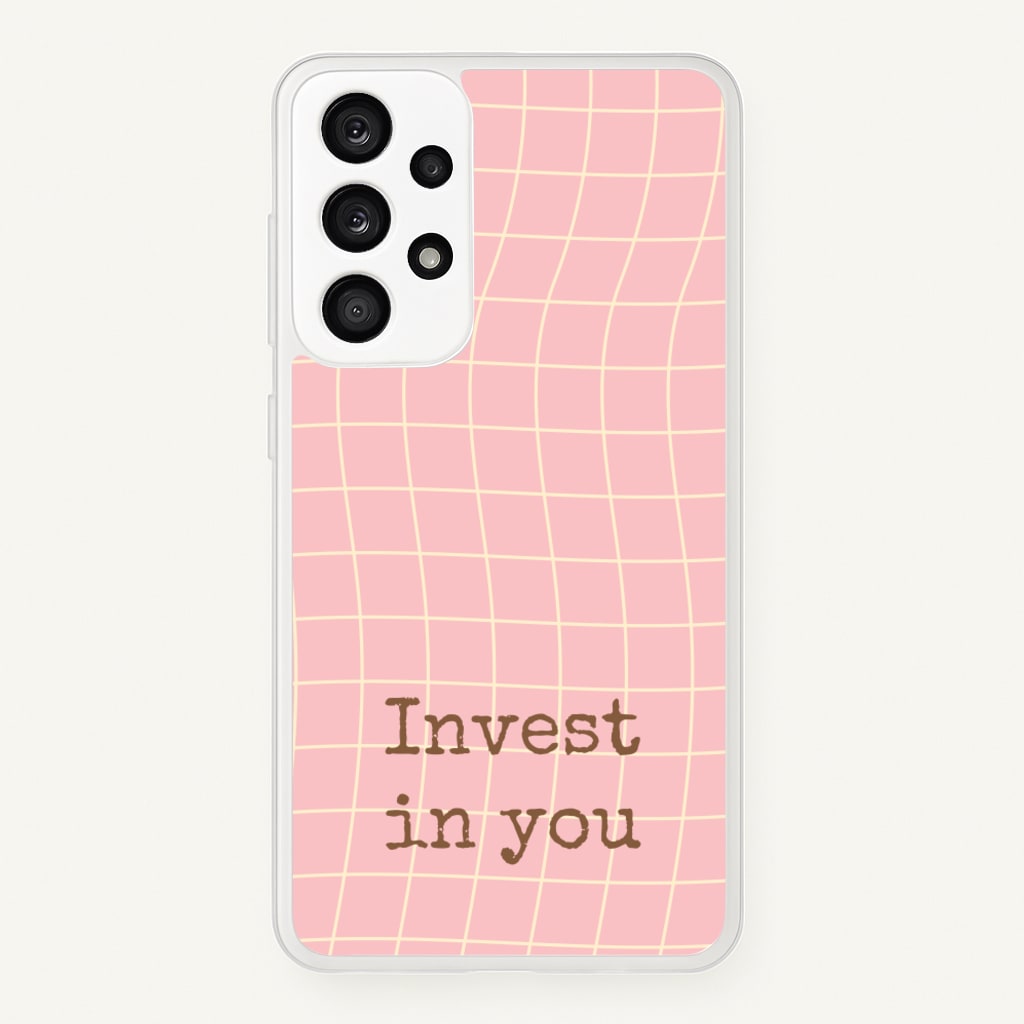 Invest In You, Baby Pink - Quotes Phone Case for Galaxy A53