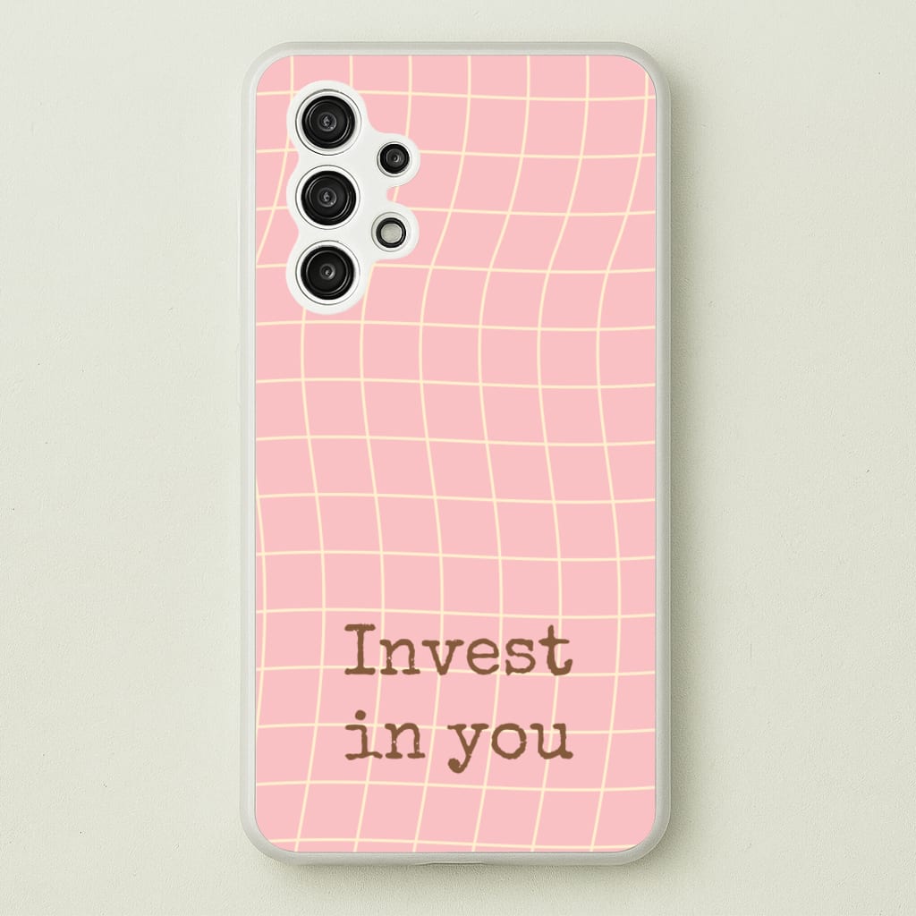 Invest In You, Baby Pink - Quotes Phone Case for Galaxy A13