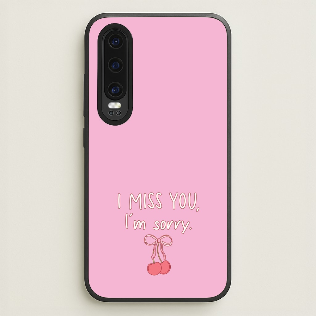 I Miss You , I'm Sorry - Abrams - Gracie Abrams Phone Case for Huawei P30