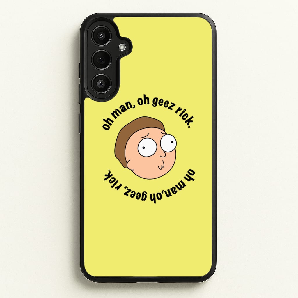 Oh man, oh geez Rick - RAM - Rick And Morty Phone Case for Galaxy A34