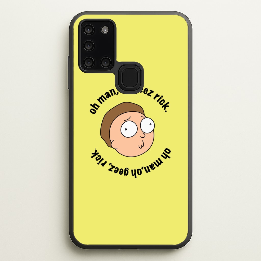 Oh man, oh geez Rick - RAM - Rick And Morty Phone Case for Galaxy A21s