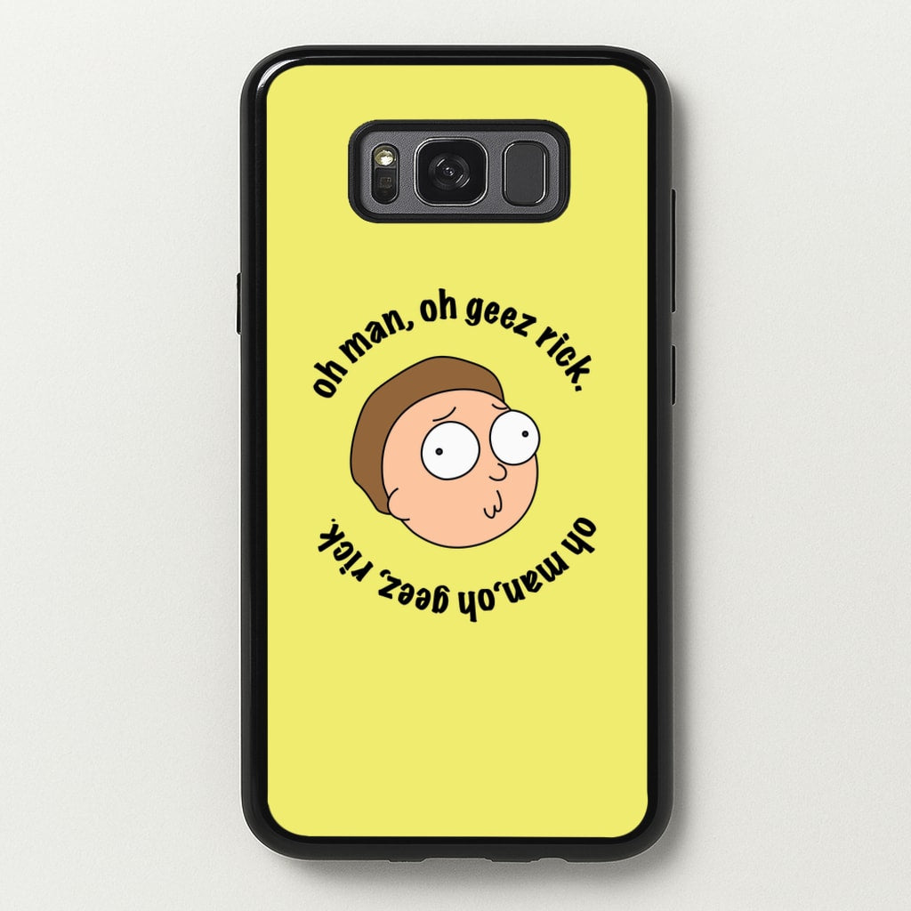 Oh man, oh geez Rick - RAM - Rick And Morty Phone Case for Galaxy S8 Plus