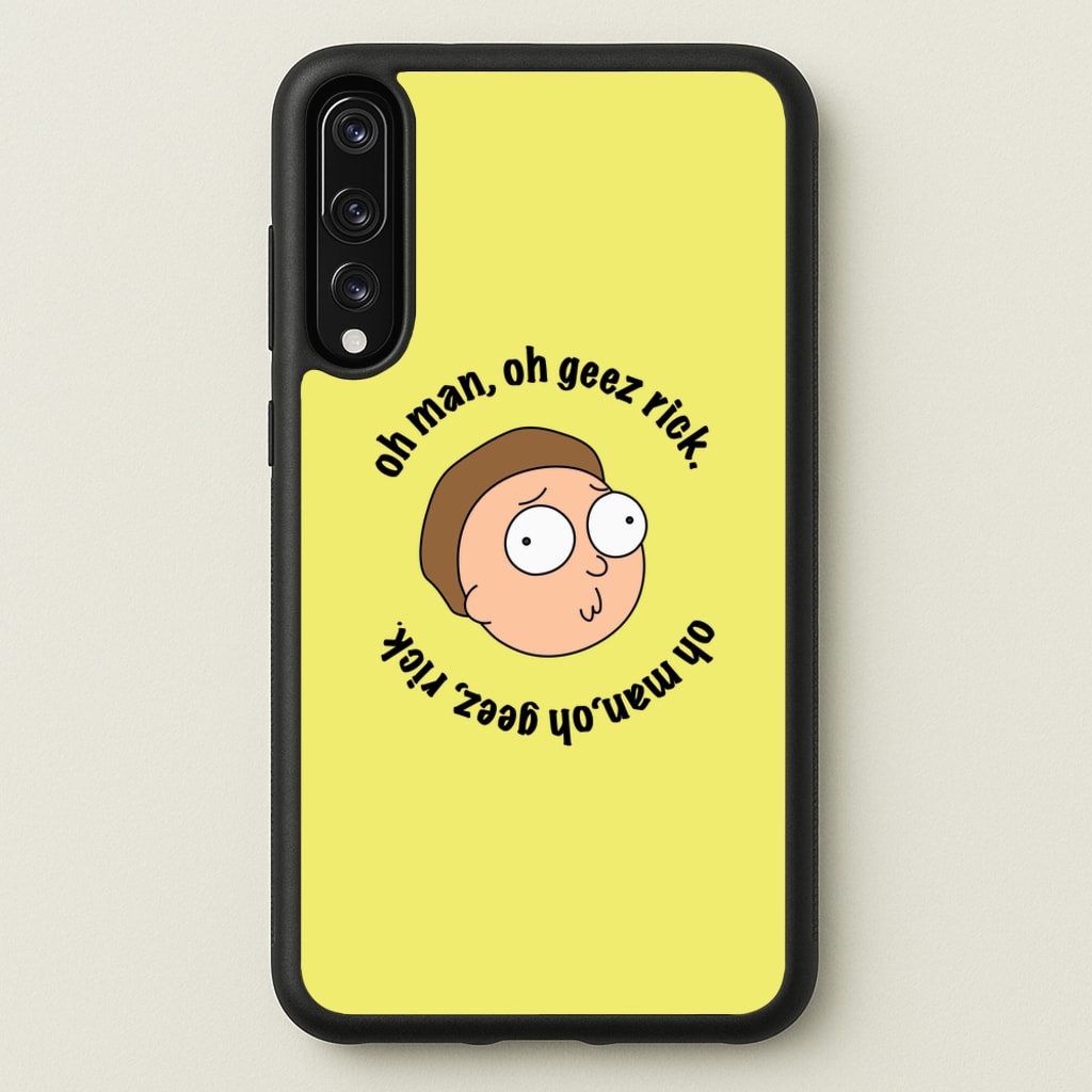 Oh man, oh geez Rick - RAM - Rick And Morty Phone Case for Huawei P20 Pro