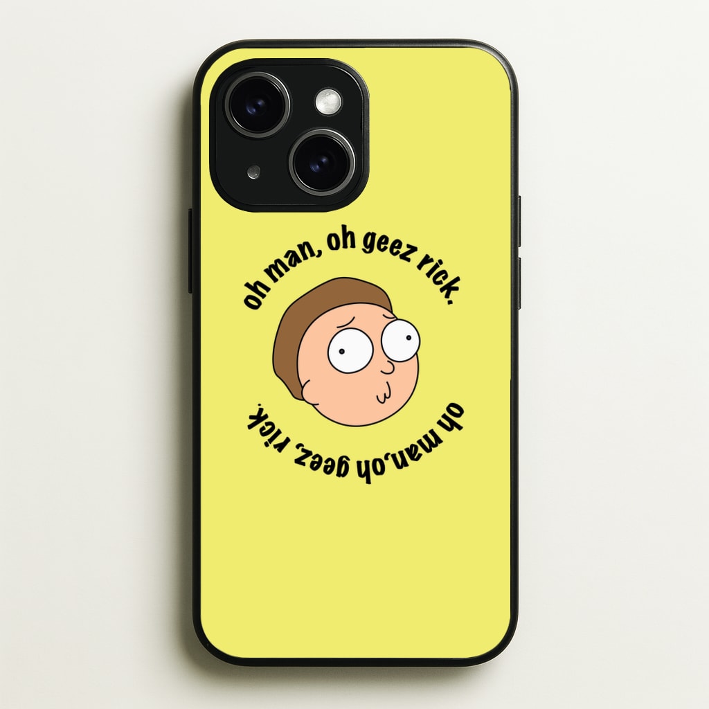 Oh man, oh geez Rick - RAM - Rick And Morty Phone Case for iPhone 15