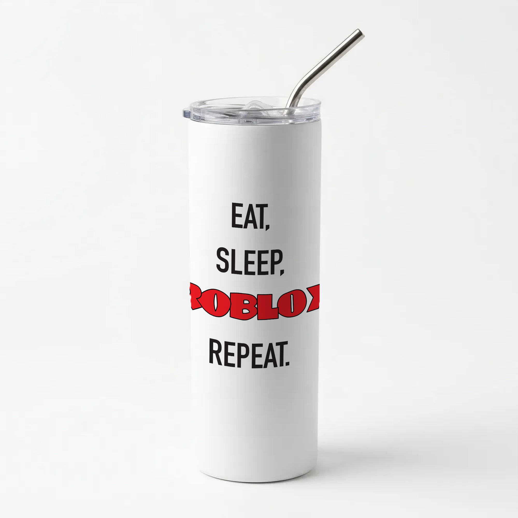 Eat, sleep, repeat Skinny Tumbler