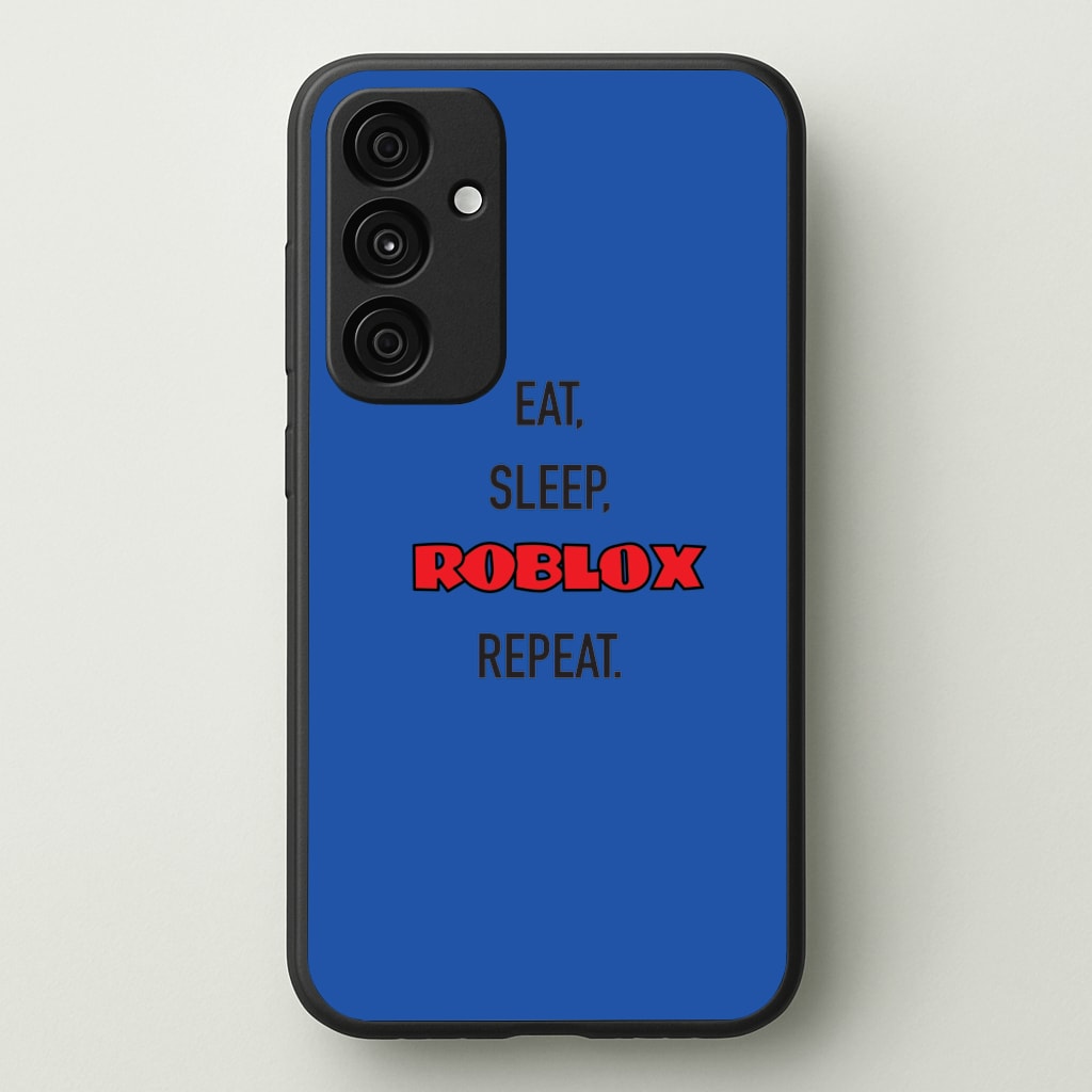 Eat, sleep, repeat - Roblox Phone Case for Galaxy A35