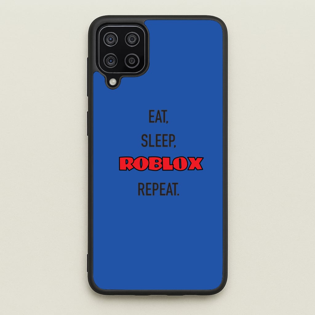 Eat, sleep, repeat - Roblox Phone Case for Galaxy A12