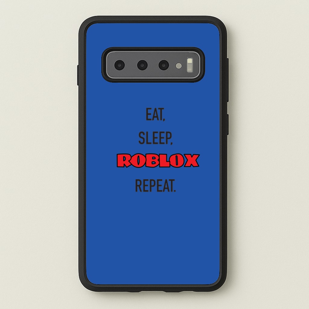 Eat, sleep, repeat - Roblox Phone Case for Galaxy S10 Plus