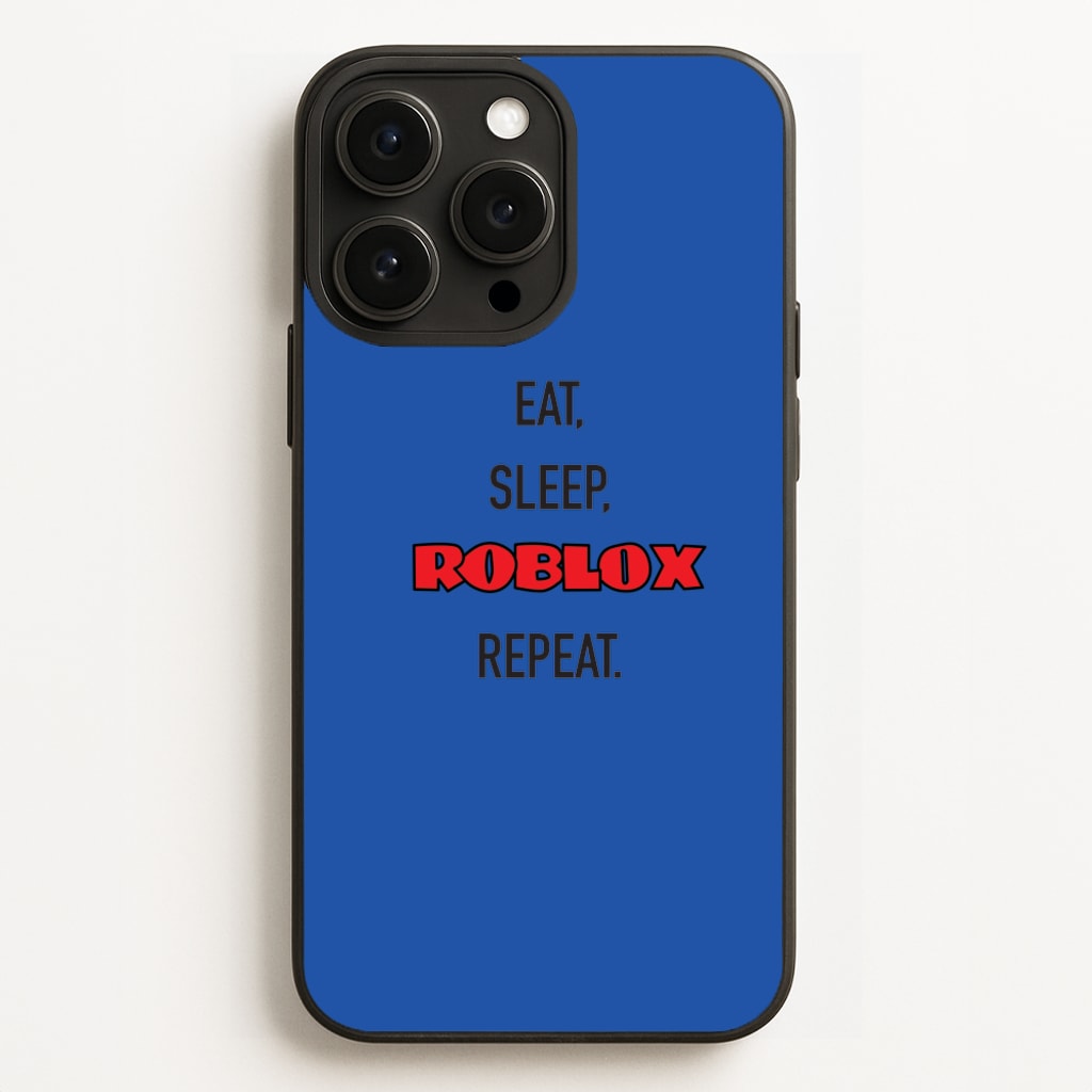 Eat, sleep, repeat - Roblox Phone Case for iPhone 12 Pro Max