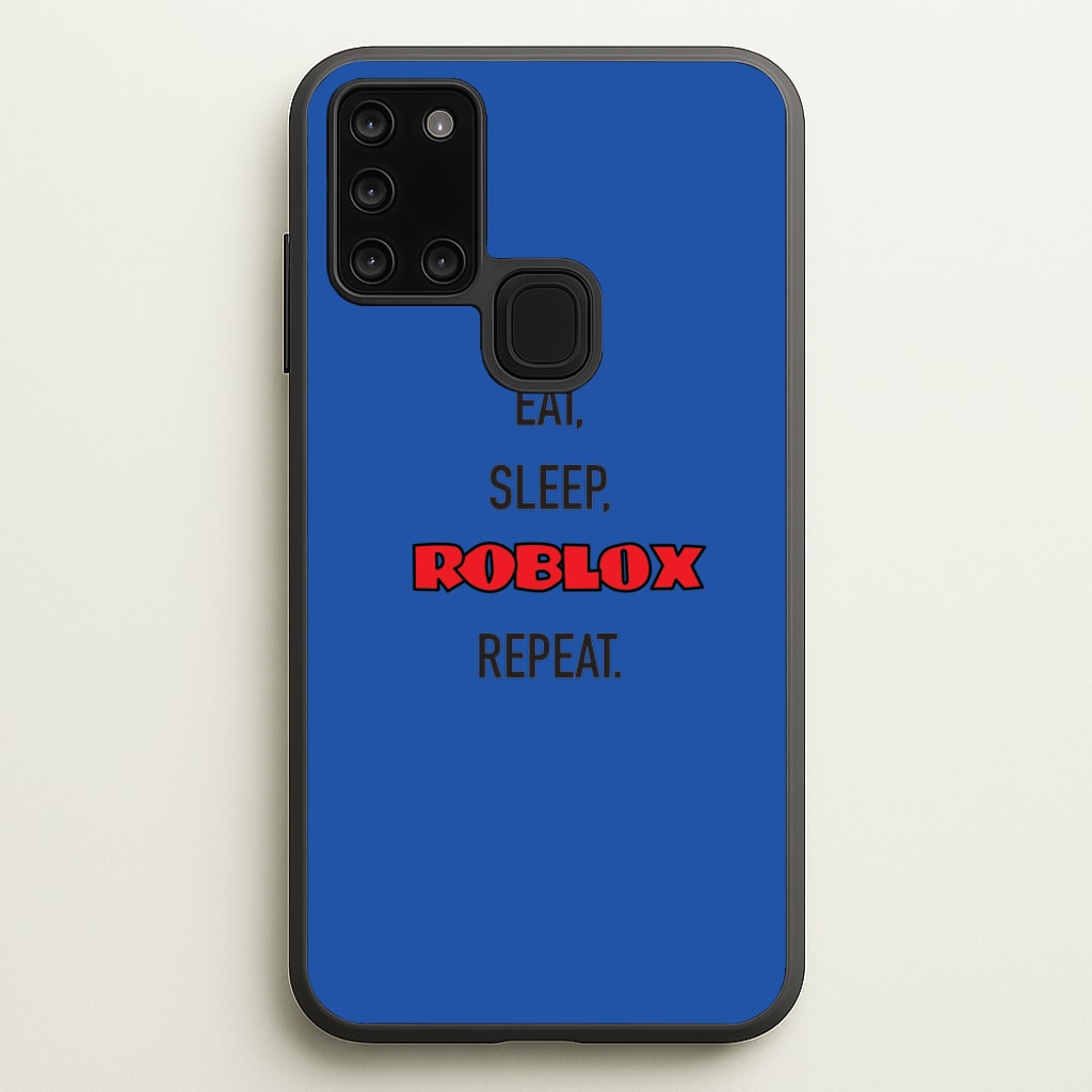 Eat, sleep, repeat - Roblox Phone Case for Galaxy A21s