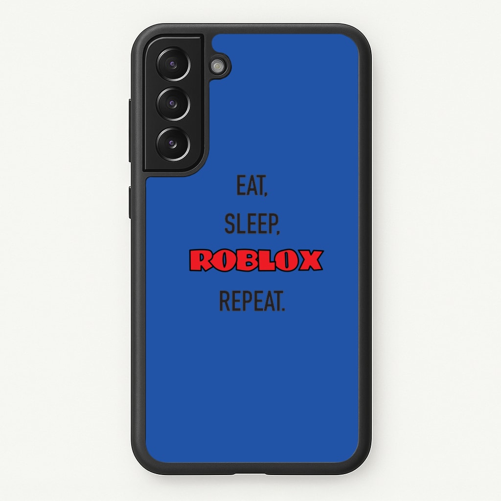 Eat, sleep, repeat - Roblox Phone Case for Galaxy S21FE
