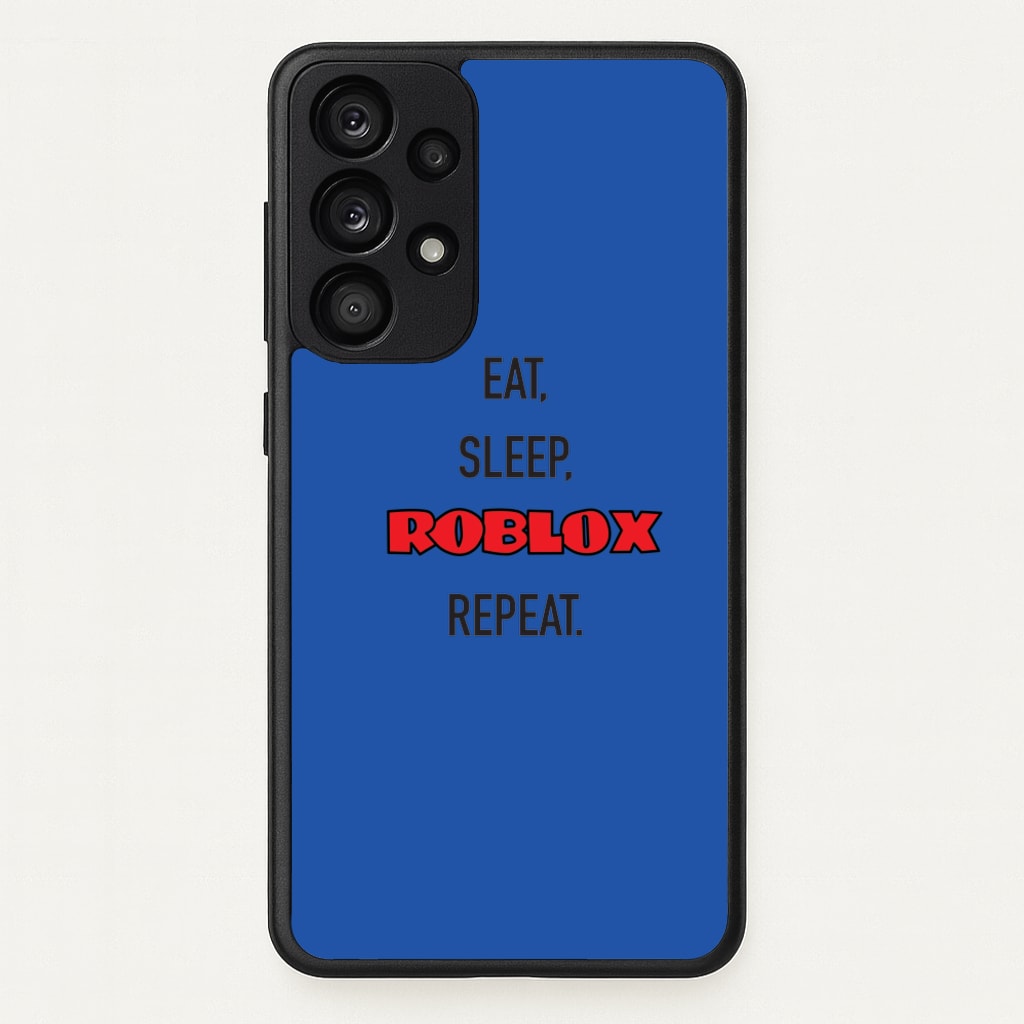 Eat, sleep, repeat - Roblox Phone Case for Galaxy A53