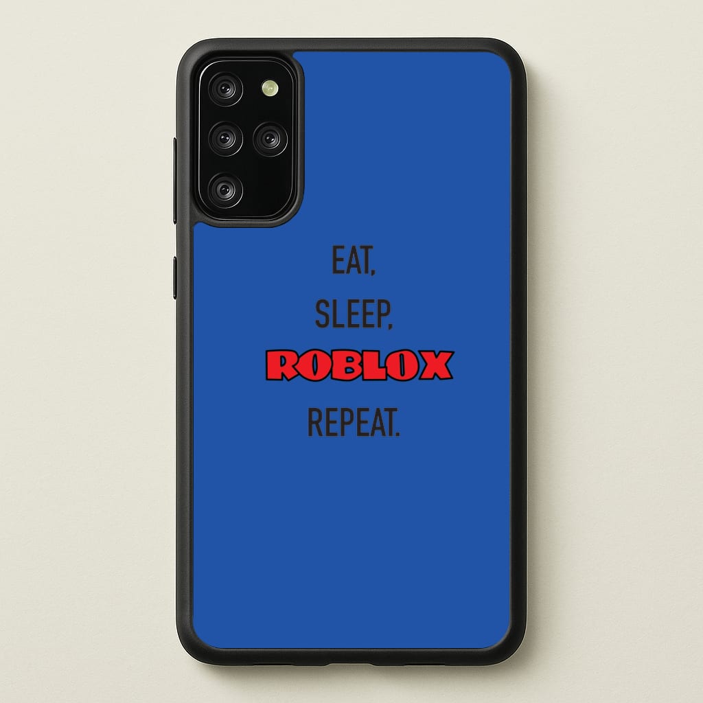 Eat, sleep, repeat - Roblox Phone Case for Galaxy S20 Plus