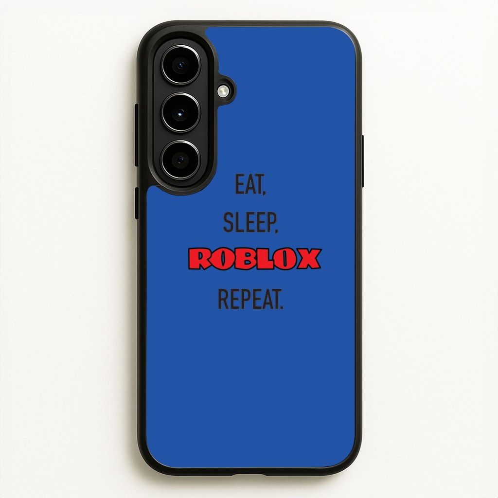 Eat, sleep, repeat - Roblox Phone Case for Galaxy A56