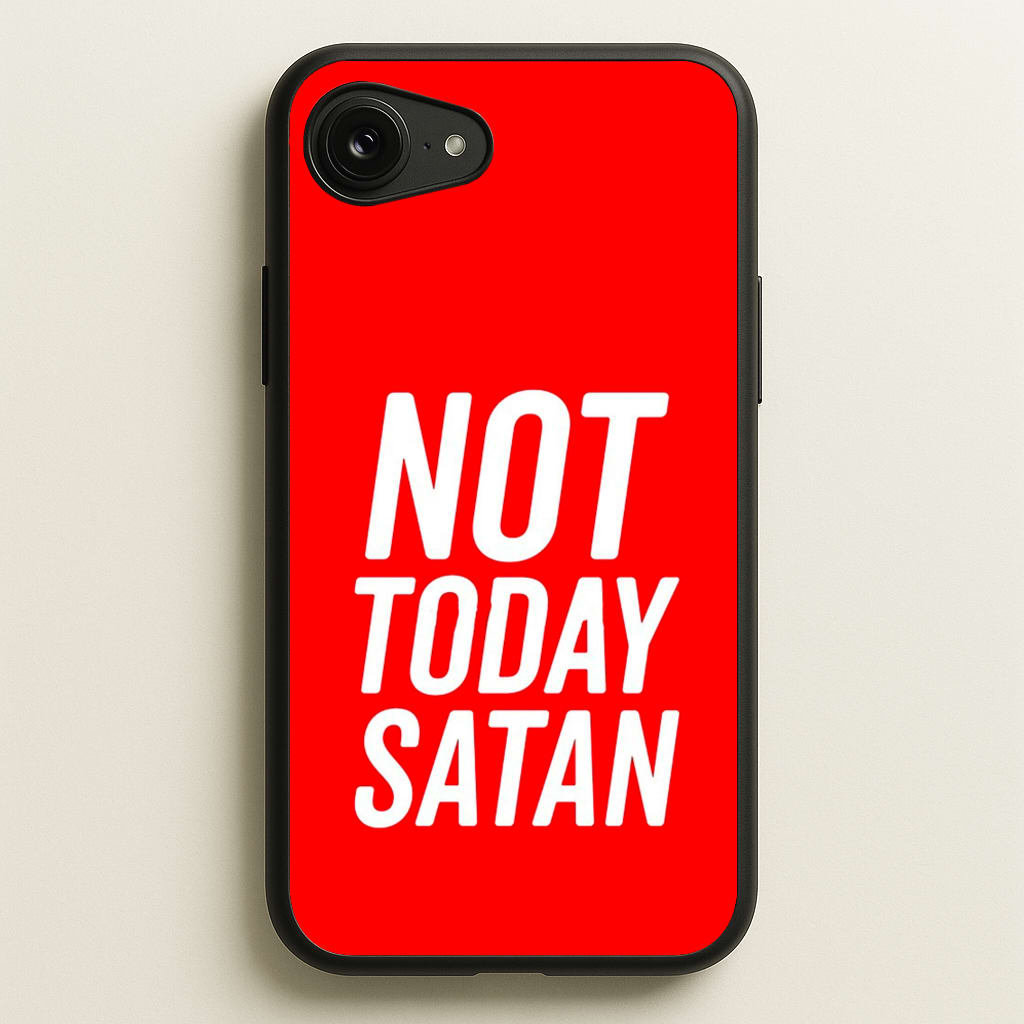 Red Not Today Satan - Drag Queen's Drag Race - RuPaul Phone Case for iPhone 16e