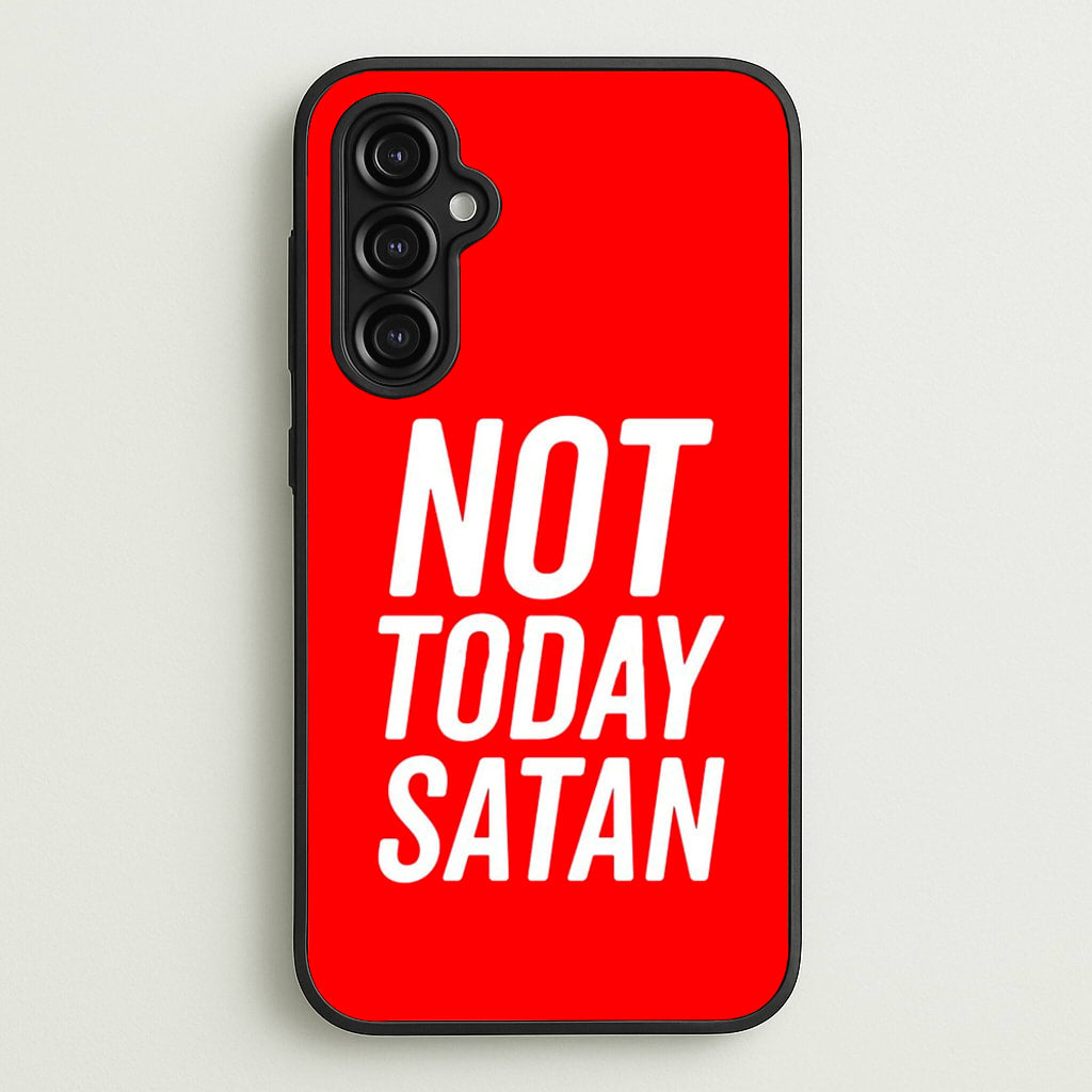Red Not Today Satan - Drag Queen's Drag Race - RuPaul Phone Case for Galaxy A14