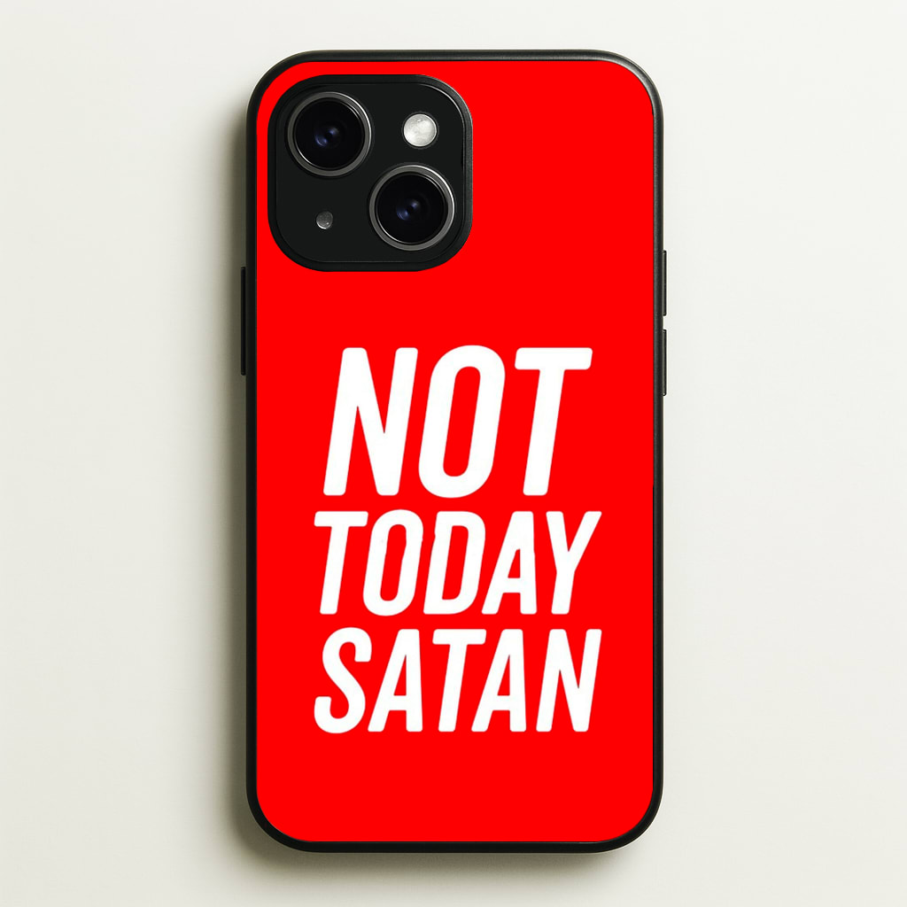 Red Not Today Satan - Drag Queen's Drag Race - RuPaul Phone Case for iPhone 15